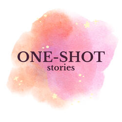 ONE-SHOT Stories
